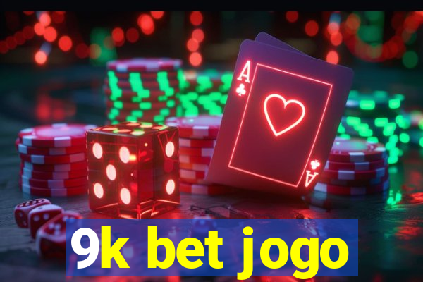 9k bet jogo